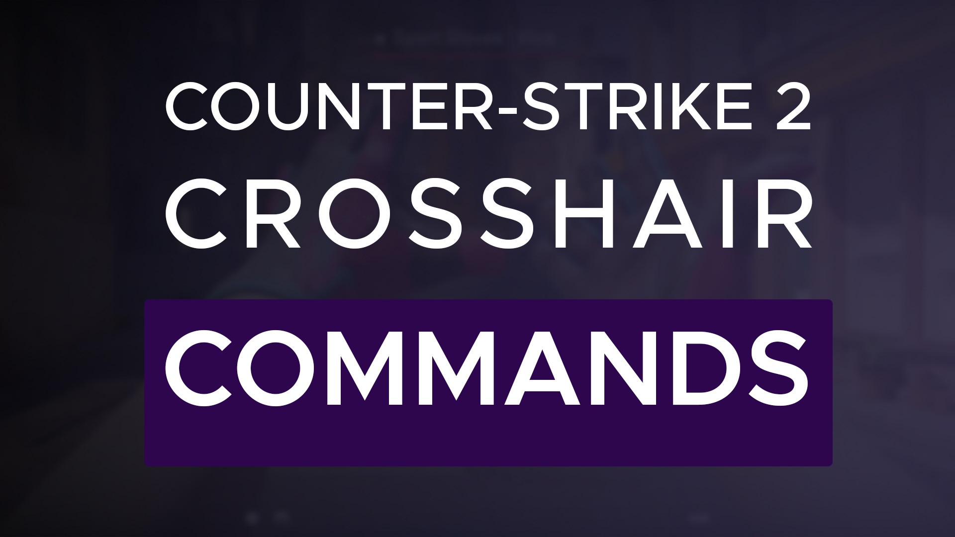 All Counter Strike 2 Crosshair Commands The Daily Monocle