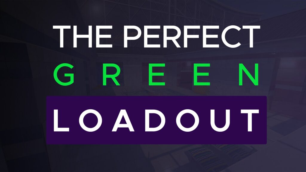 Perfect green Counter-Strike 2 Loadout - The Daily Monocle