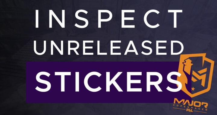 Inspect unreleased PGL Major Copenhagen Stickers