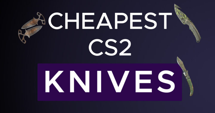 Cheapest Knives in Counter-Strike 2 - The Daily Monocle