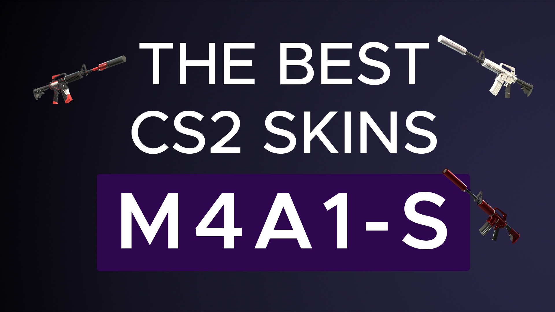 The best M4A1-S Skins for Counter-Strike 2