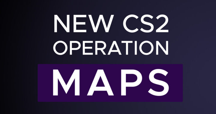 CS2 operation maps