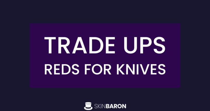Trade Ups reds for knives