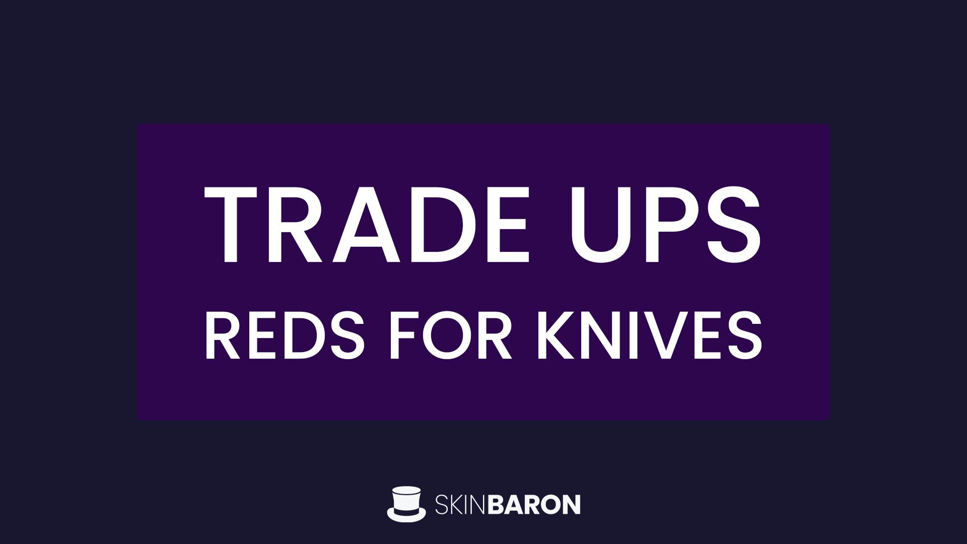 Trade Ups reds for knives