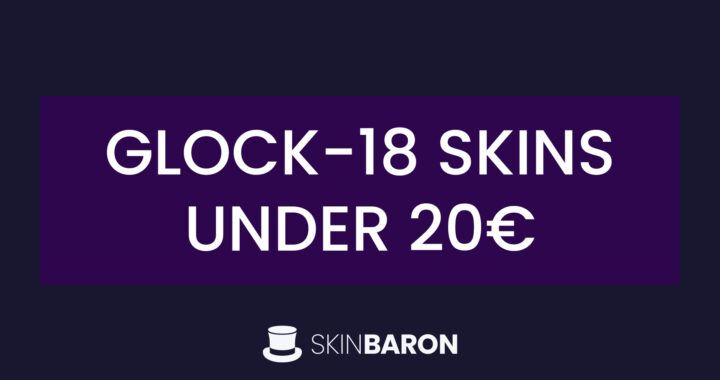 CS2 Glock-18 Skins under 20€