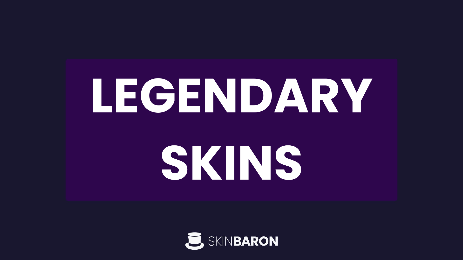 Legendary Skins everyone knows - The Daily Monocle